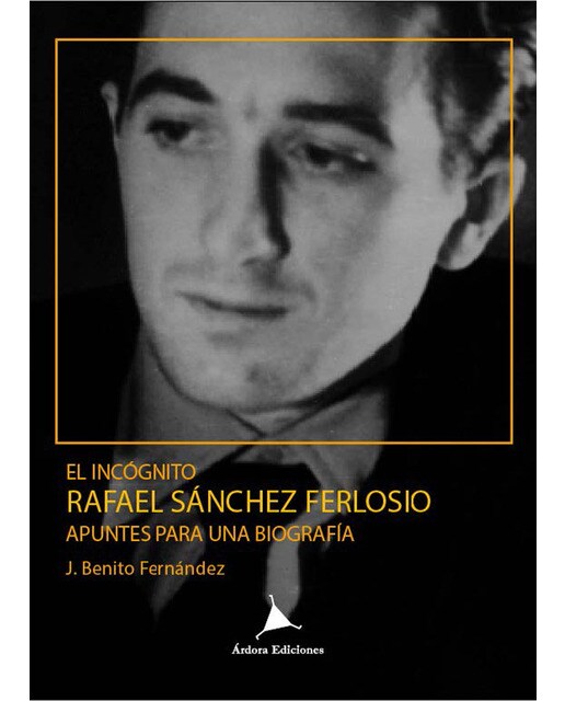 Imagem 0 de El Incógnito Rafael Sánchez Ferlosio. : Apuntes Para Una Biografía