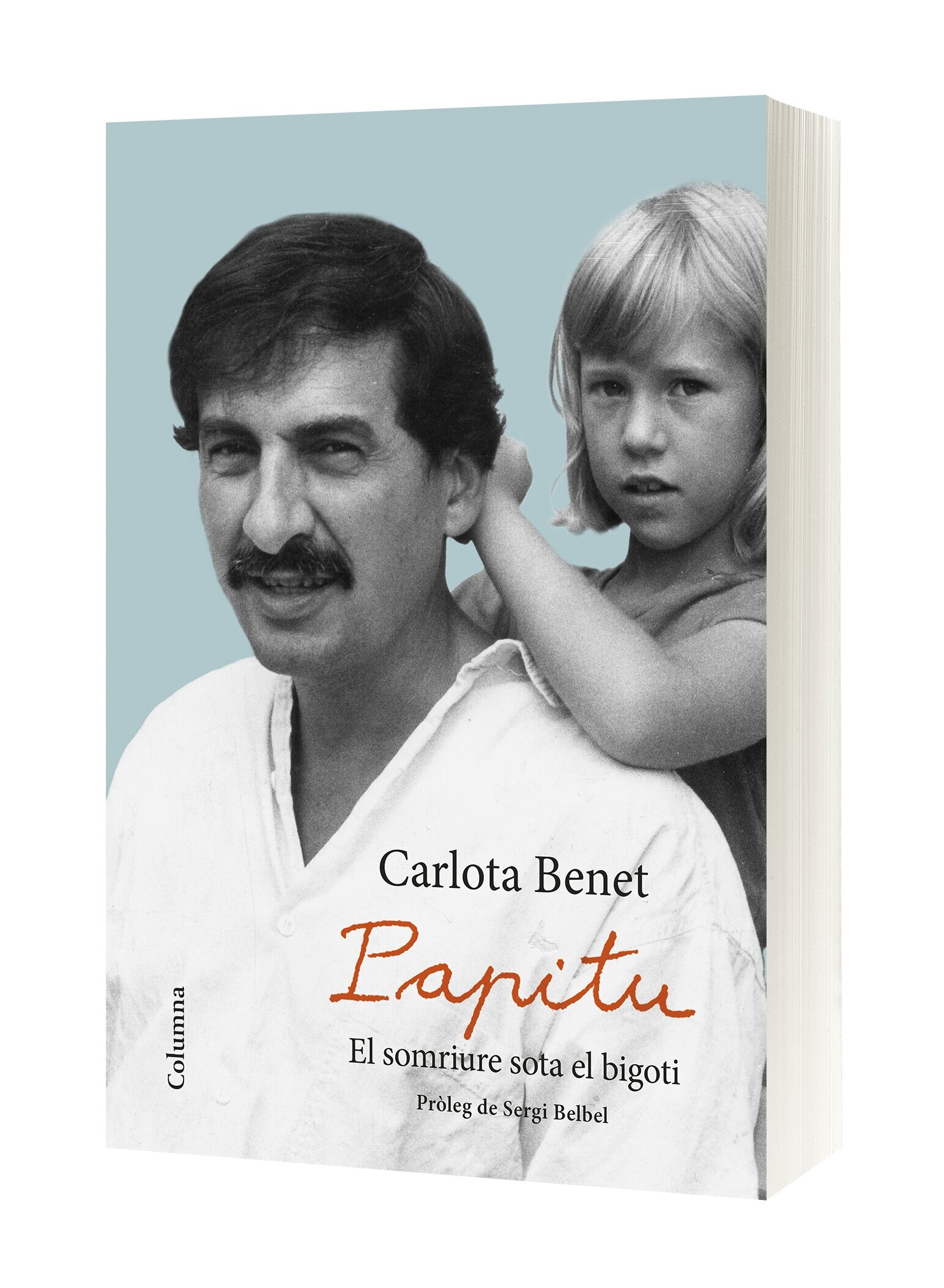 Papitu. El somriure sota el bigoti: Pròleg de Sergi Belbel (Capa mole com abas) 2