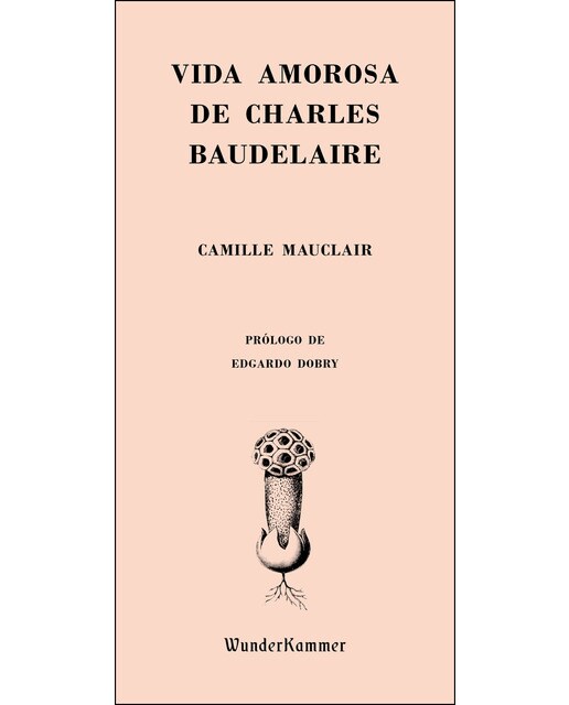 Imagem 0 de Vida amorosa de charles baudelaire(Tapa blanda)