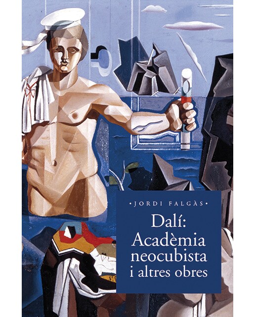 Dalí. Acadèmia Neocubista I Altres Obres 1