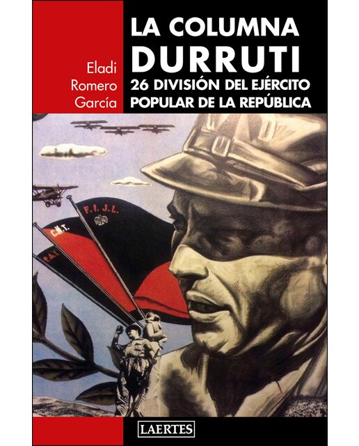 La columna Durruti: 26 División del Ejército Popular de la República (Capa mole com abas) 1