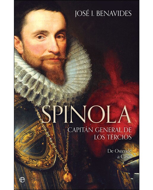 Spinola. Capitán General De Los Tercios: De Ostende A Casal 1