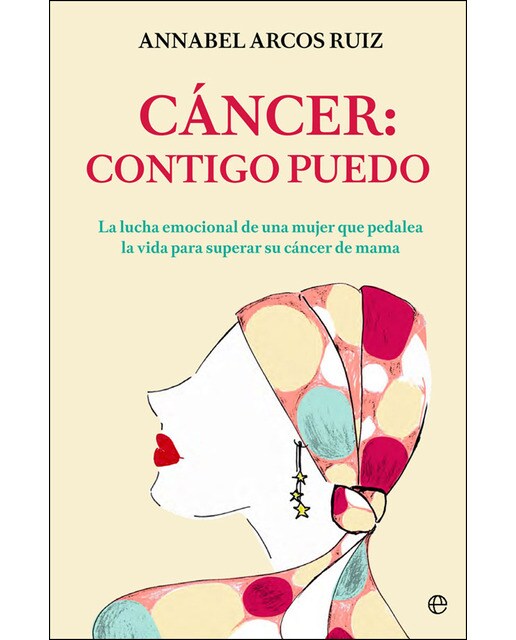 Cáncer: Contigo Puedo: La Lucha Emocional De Una Mujer Que Pedalea La Vida Para Superar Su Cáncer De Mama 1