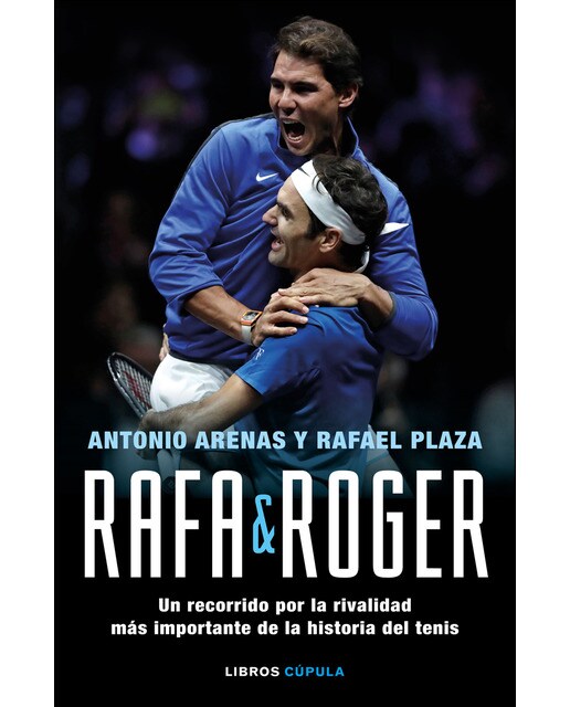 Rafa & Roger: Un recorrido por la rivalidad más importante de la historia del tenis (Capa dura) 1