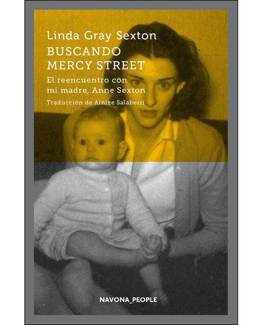 Buscando Mercy Street. El Reencuentro Con Mi Madre. Anne Sexton 1