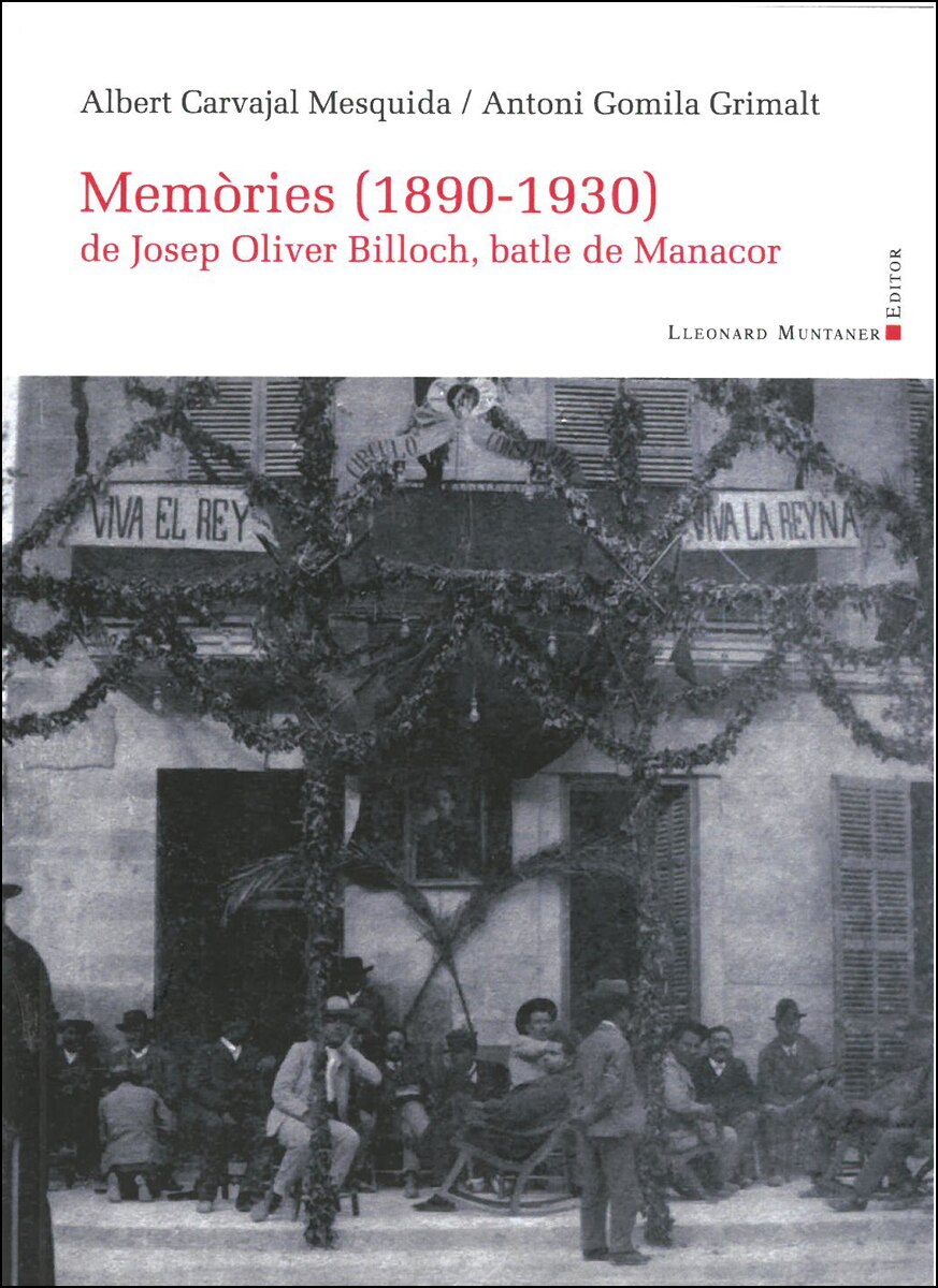 Memòries (1890-1930) de Josep Oliver Billoch, batle de Manacor (Capa mole) 1
