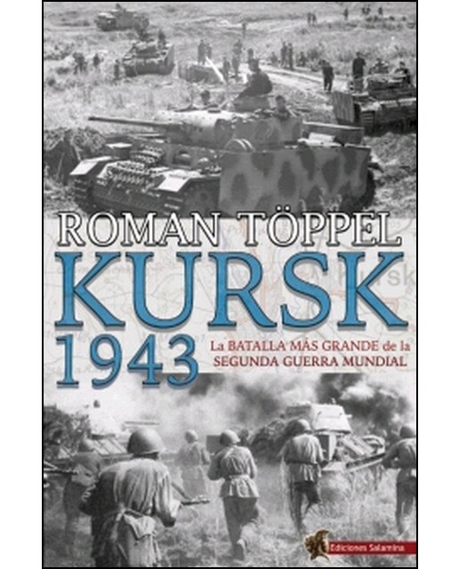 Imagem 0 de Kursk 1943: La batalla más grande de la Segunda Guerra Mundial (Capa mole com abas)