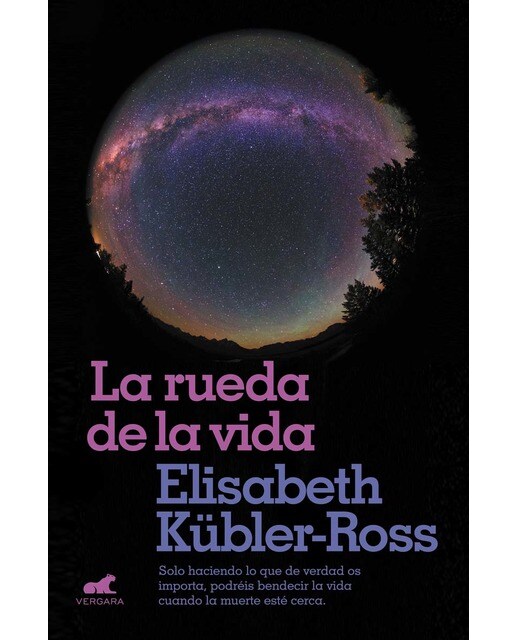 Imagem 0 de La rueda de la vida: Solo haciendo lo que de verdad os importa, podréis bendecir la vida cuando la muerte esté cerca. (Capa mole)