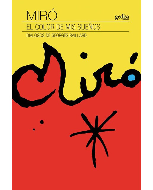 Miró. El color de mis sueños: Diálogos de Georges Raillard (Capa mole com abas) 1