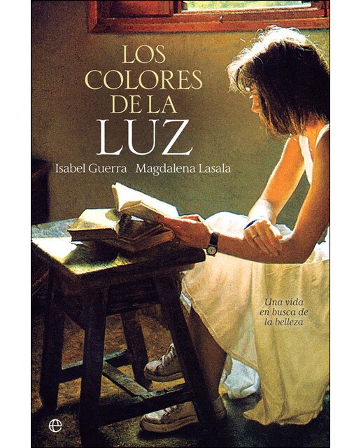 Los colores de la luz: Una vida en busca de la belleza (Capa mole com abas) 1