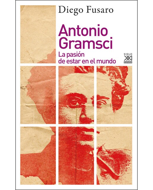 Antonio Gramsci: La pasión de estar en el mundo (Capa mole com abas) 1