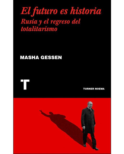 Imagem 0 de El Futuro Es Historia: Rusia Y El Regreso Del Totalitarismo