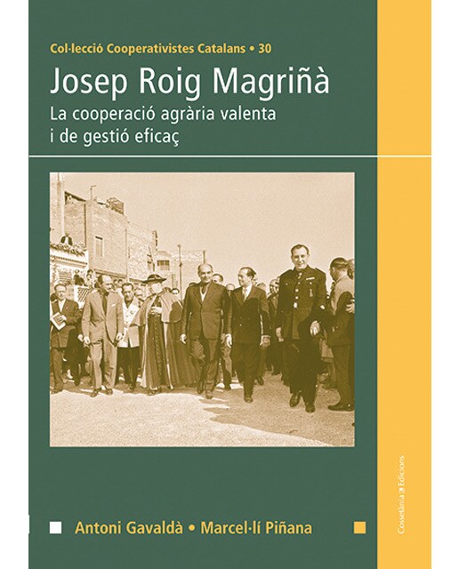 Josep roig magriñà: La cooperació agrària valenta, de gestió eficaç(Tapa blanda) 1