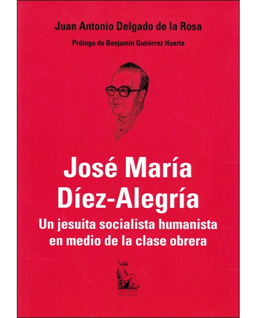 Imagem 0 de José María Díez-Alegría: Un Jesuita Socialista Humanista En Medio De La Clase Obrera