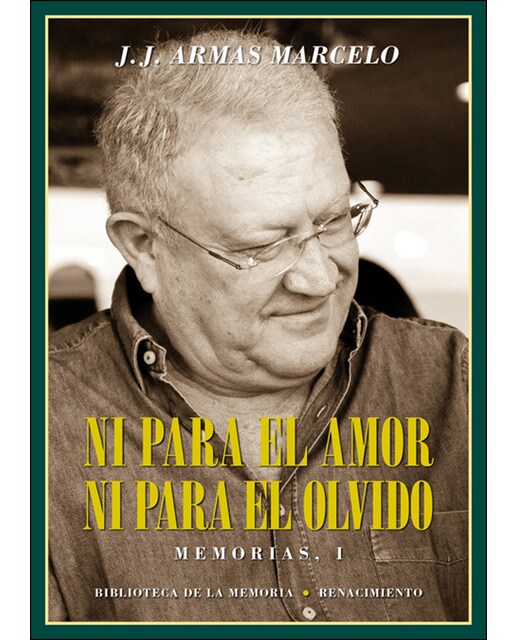 Ni Para El Amor Ni Para El Olvido: Memorias. I 1