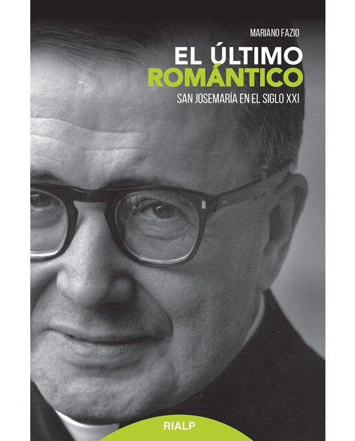 Imagem 0 de El último romántico: San Josemaría en el siglo XXI (Capa mole)