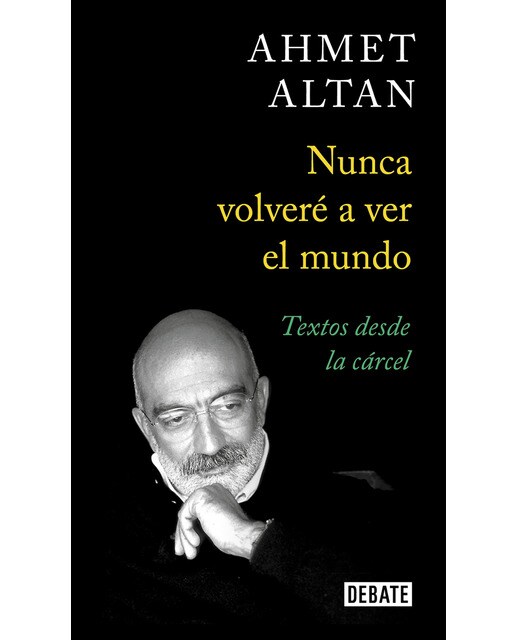 Nunca volveré a ver el mundo: Textos desde la cárcel(Tapa blanda) 1