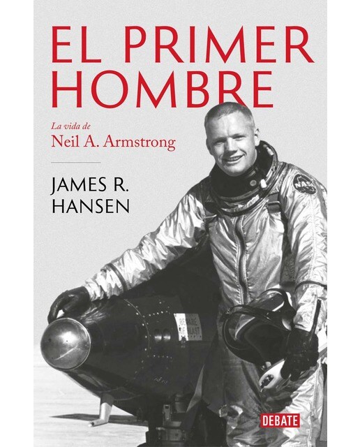 El primer hombre: La vida de Neil A. Armstrong (Capa mole) 1