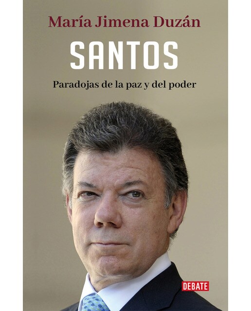 Santos: Paradojas de la paz y del poder(Tapa blanda) 1
