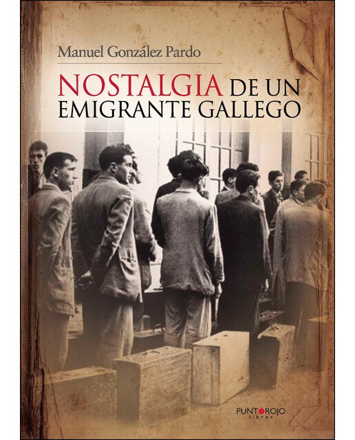 Nostalgia De Un Emigrante Gallego 1