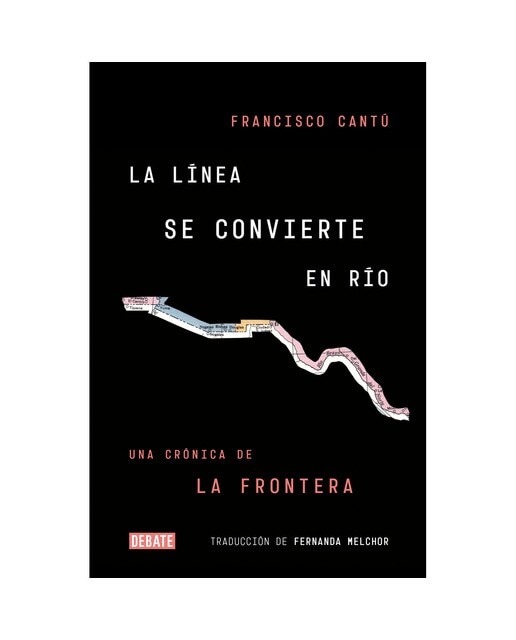 La línea se convierte en río: Una crónica de la frontera(Tapa blanda) 1