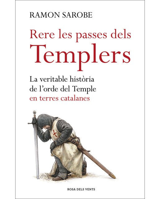 Rere les passes dels templers: La veritable història de l'ordre del Temple en terres catalanes (Capa mole) 1