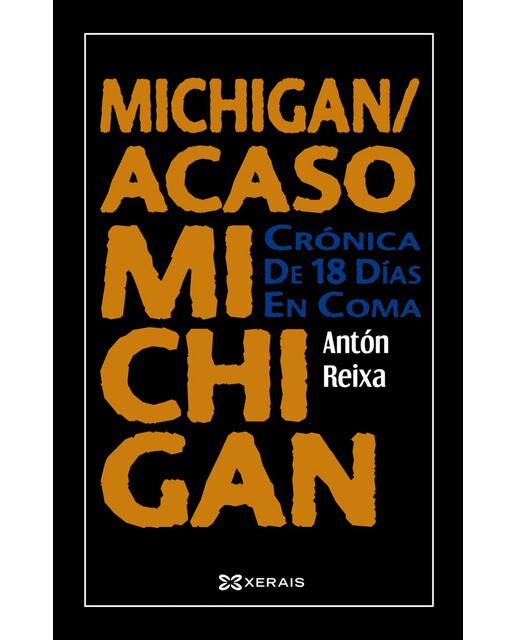 Imagem 0 de Michigan / Acaso Michigan: Crónica de 18 días en coma (Capa dura)