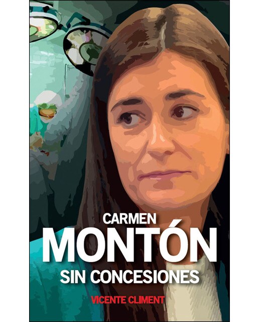 Imagem 0 de Carmen montón: Sin concesiones(Tapa blanda)