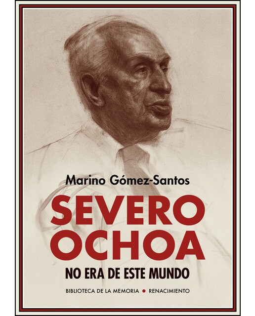Severo Ochoa No Era De Este Mundo: (Memorias) 1