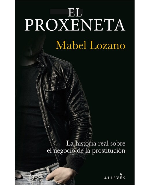 El proxeneta: La historia real sobre el negocio de la prostitución (Capa mole com abas) 1
