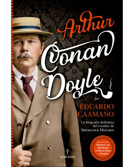 Arthur conan doyle: La biografía del creador de sherlock holmes(Tapa blanda) 1