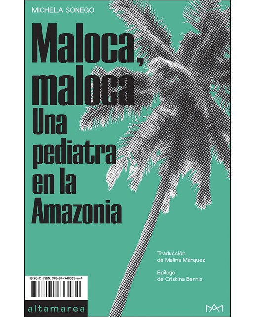 Maloca, Maloca: Una pediatra en la Amazonia (Capa mole) 1