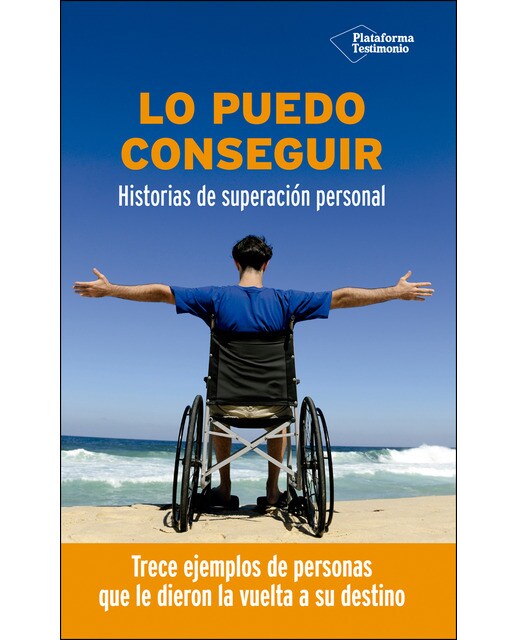 Lo Puedo Conseguir: Historias De Superación Personal 1