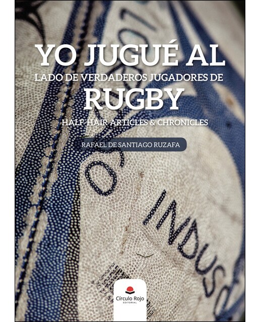 Yo jugué al lado de verdaderos jugadores de rugby(Tapa blanda) 1