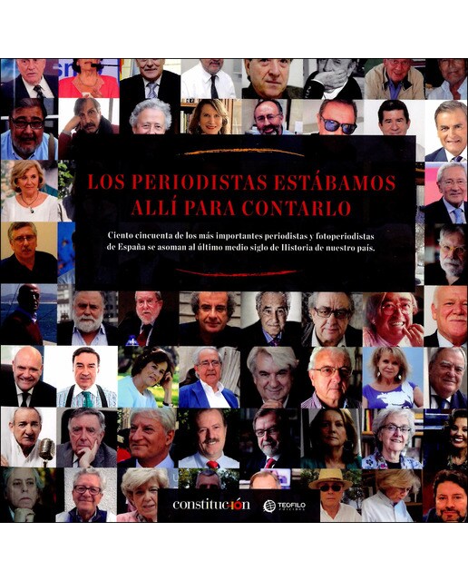 Los Periodistas Estábamos Allí Para Contarlo 1