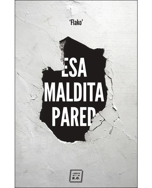 Imagem 0 de Esa Maldita Pared: Memorias De Un Butronero
