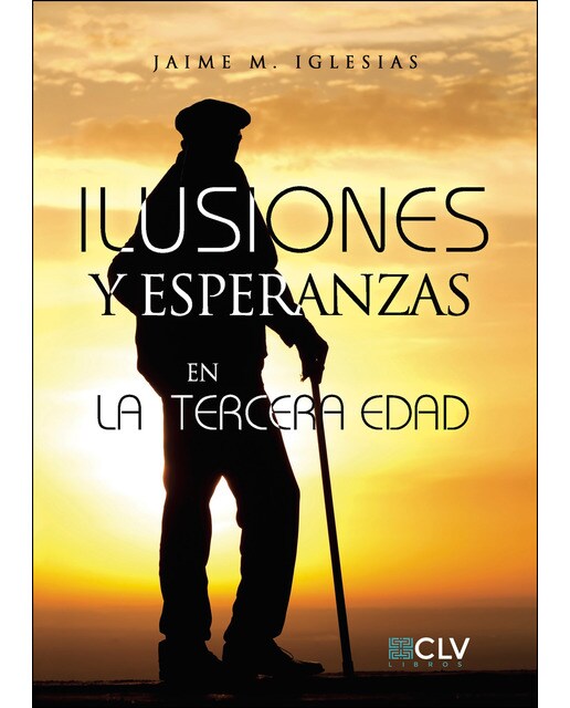 Ilusiones Y Esperanzas En La Tercera Edad 1