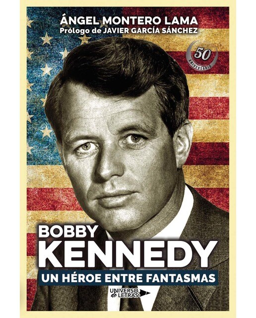 Bobby Kennedy. Un héroe entre fantasmas (Capa mole) 1