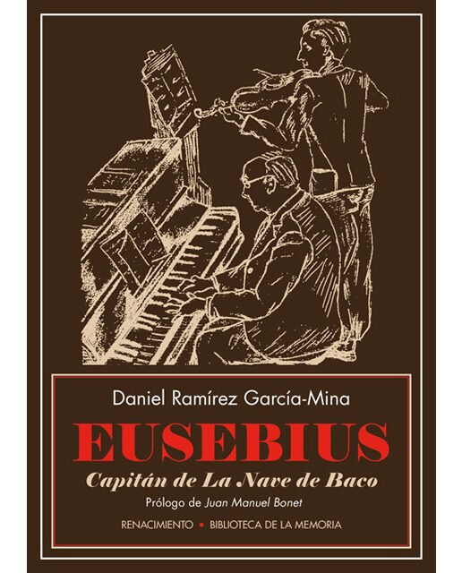 Eusebius. Capitán De La Nave De Baco: La Música De Los Treinta Entre Balas. Copas Y Bajo El Mantel 1