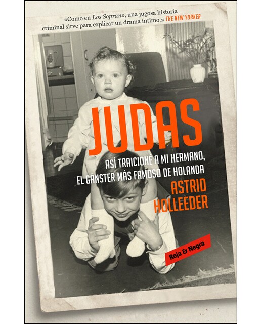 Judas: Así traicioné a mi hermano, el gángster más famoso de holanda(Tapa blanda) 1