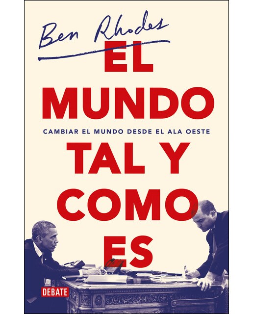 El mundo tal y como es: Cambiar el mundo desde el ala oeste(Tapa blanda) 1