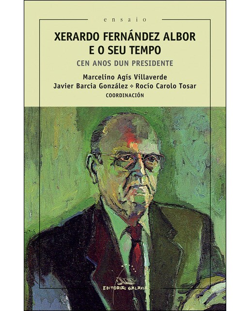 Xerardo Fernandez Albor e o seu tempo. Cen anos dun presidente (Capa mole) 1