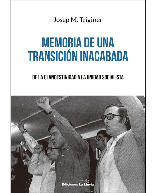 Imagem 0 de Memoria De Una Transición Inacabada: De La Clandestinidad A La Unidad Socialista