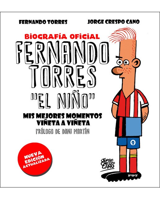 Fernando Torres. El Niño (edición actualizada): Mis mejores momentos viñeta a viñeta (Capa dura) 1