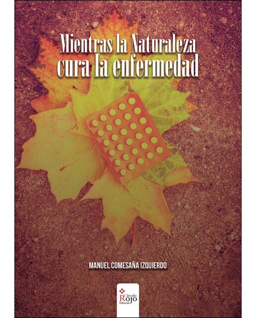 Mientras La Naturaleza Cura La Enfermedad 1