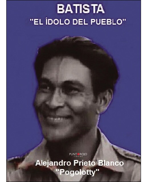 Batista. El Ídolo Del Pueblo 1