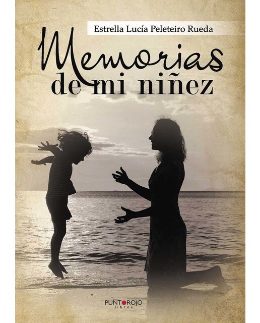Memorias De Mi Niñez 1