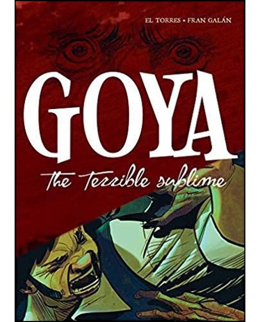 Goya: The Terrible Sublime 1