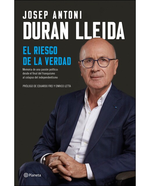El riesgo de la verdad: Memorias de una pasión política: desde el final del franquismo al colapso del independentismo(Tapa dura) 1