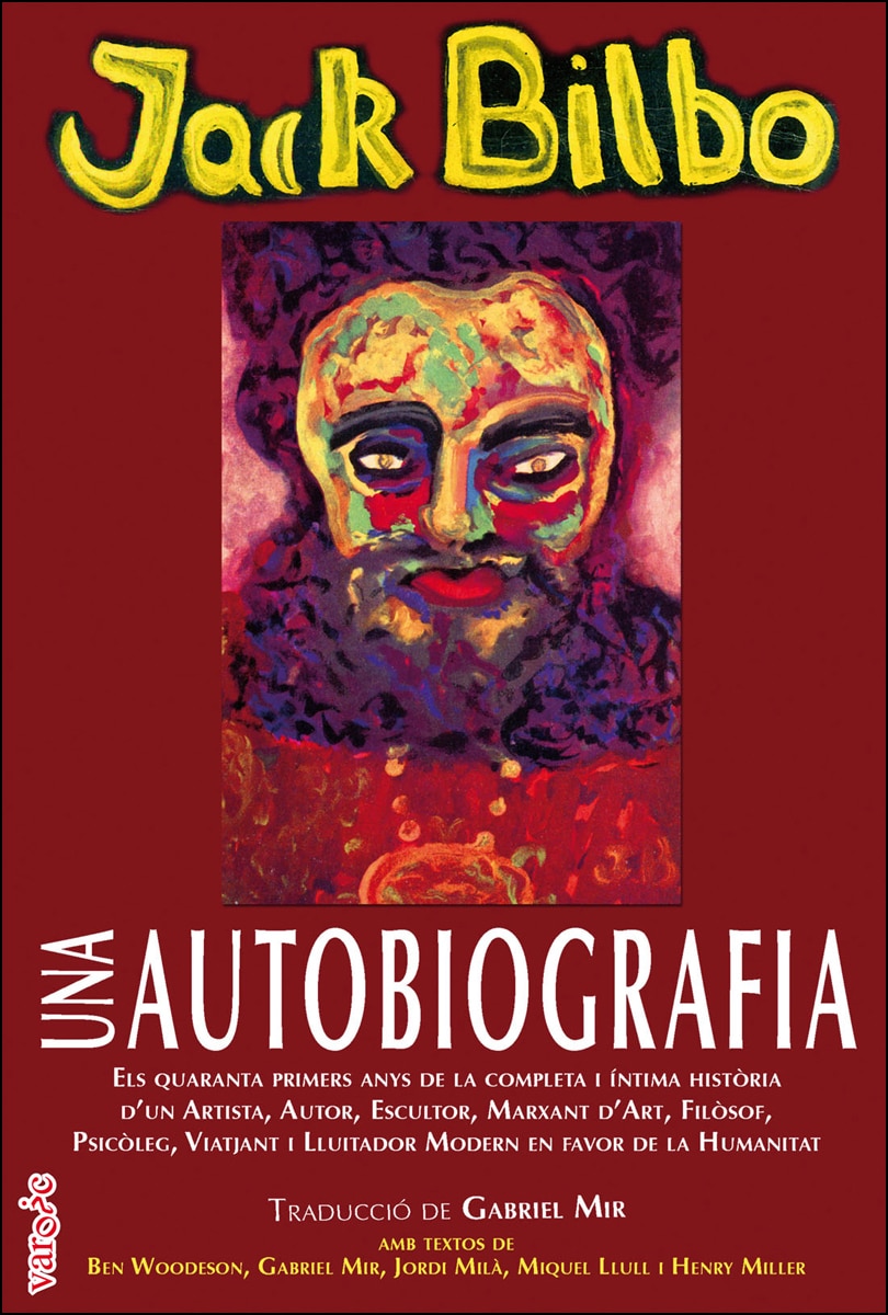 Una Autobiografia: Els Quaranta Primers Anys De La Completa I Íntima Història D'un Artista. Autor. Escultor. Marxant D  1